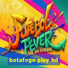 botafogo play hd